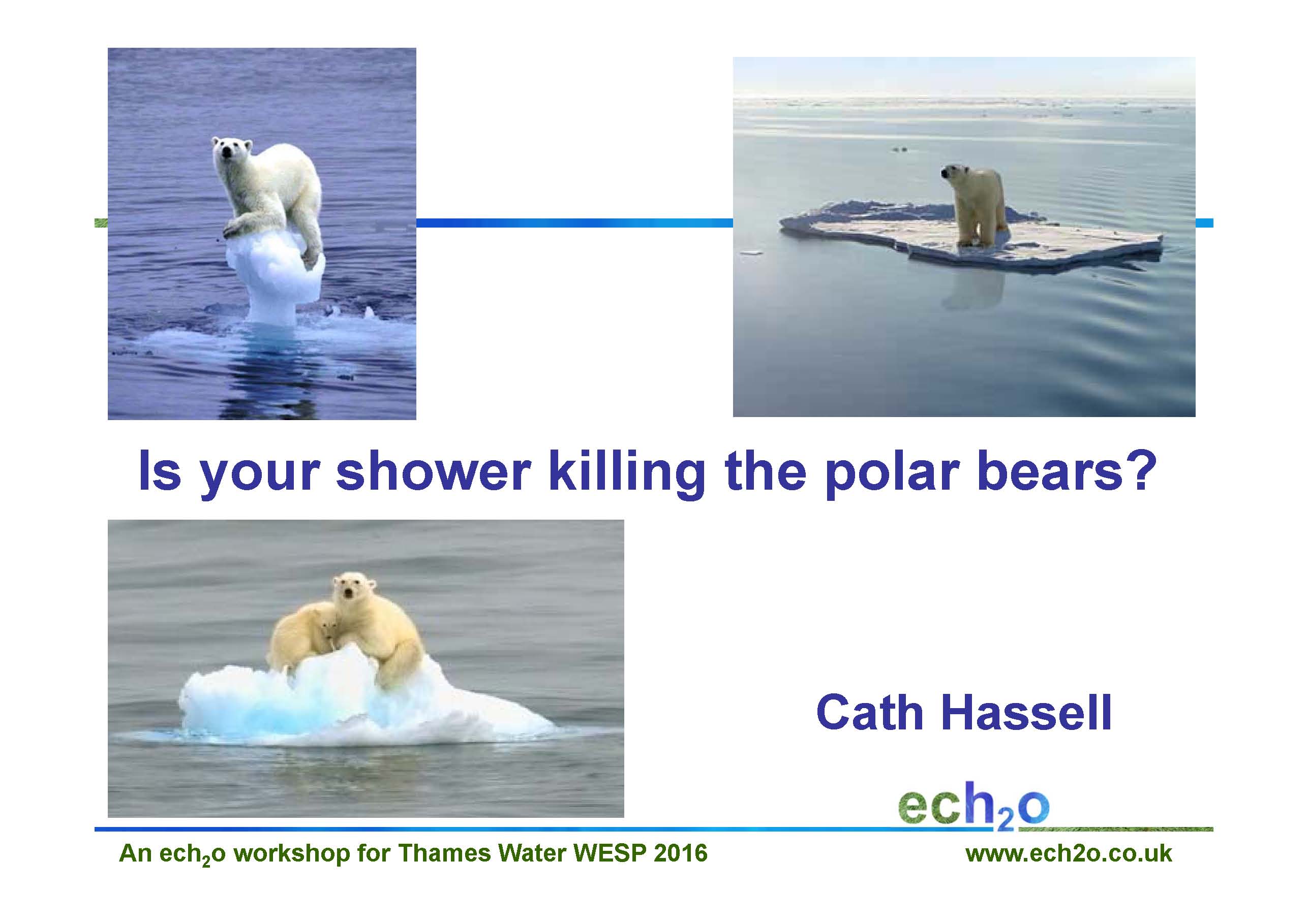 TW WESP is your shower killing the polar bears slide